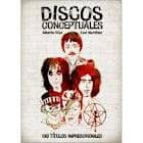 Discos Conceptuales: 150 Titulos Imprescindibles