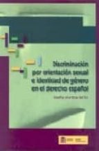 Discriminacion Por Orientacion Sexual E Identidad De Genero En El Derecho Español