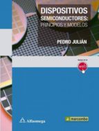 Dispositivos Semiconductores: Principios Y Modelos