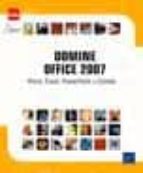 Domine Office 2007: Word, Excel, Powerpoint Y Outlook PDF
