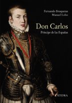 Don Carlos. Príncipe De Las Españas PDF