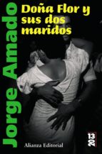 Doña Flor Y Sus Dos Maridos: Historia Moral Y De Amor PDF