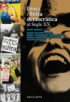 Dona I Lluita Democratica Al Segle Xx
