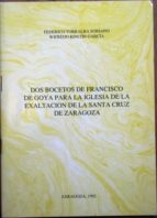 Dos Bocetos De Francisco De Goya Para La Iglesia De La Exaltación De La Santa Cruz De Zaragoza