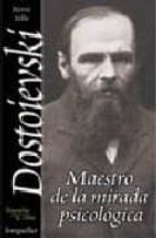 Dostoievski: Maestro De La Mirada Psicologica