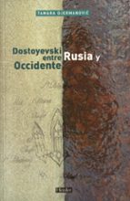 Dostoyevski : Entre Rusia Y Occidente PDF