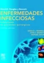 Douglas Y Bennet: Enfermedades Infecciosas: Infecciones En Pacien Tes Quirurgicos