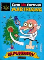 Dr. Puntofly: Como No Cultivar Marihuana