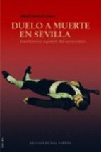 Duelo A Muerte En Sevilla: Una Historia Española Del Diecinueve