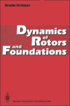 Dynamics Of Rotors And Foundations