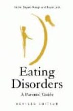Eating Disorders: A Parent S Guide