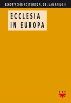 Ecclesia In Europa: Exhortacion Postsinodal De Juan Pablo Ii