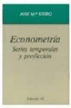 Econometria: Series Temporales Y Prediccion