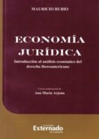 Economia Juridica: Introduccion Al Analisis Economico Del Derecho Iberoamericano PDF