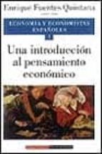 Economia Y Economistas Españoles: Una Introduccion Al Pensamiento Economico