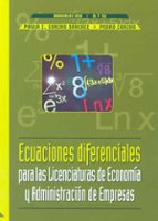 Ecuaciones Diferenciales: Para Las Licenciaturas De Economia Y Ad Ministracion De Empresas PDF