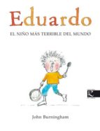 Eduardo, El Niño Mas Terrible