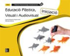 Educació Plàstica, Visual I Audiovisual 1º Educacion Secundaria Quadern Material D Aprenentatge Complementari PDF