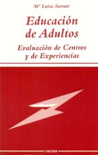 Educacion De Adultos: Evaluacion De Centros Y Experiencias