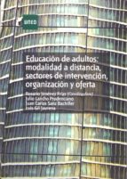 Educacion De Adultos Modalidad A Distancia Sectores De Intervenci On Organizacion Y Oferta