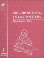 Educacion Multimedia Y Nuevas Tecnologias