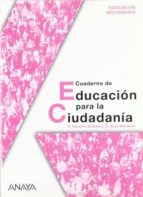 Educacion Para La Ciudadania. Cuaderno.