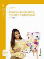 Educacion Plastica Visual Y Audiovisual 3º Educacion Secundaria Cuaderno Crea Nivel Iii Saber Hacer