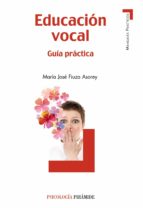 Educación Vocal: Guia Practica
