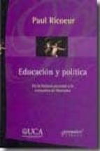 Educacion Y Politica: De La Historia Personal A La Comunion De Li Bertades