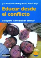 Educar Desde El Conflicto: Guia Para La Mediacion Escolar PDF