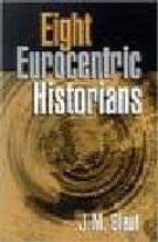 Eight Eurocentric Historians