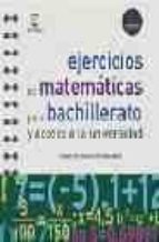 Ejercicios De Matematicas Para Bachillerato Y Acceso A La Univers Idad