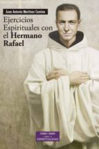 Ejercicios Espirituales Con El Hermano Rafael