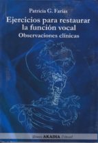 Ejercicios Que Restauran La Funcion Vocal. Observaciones Clinicas PDF