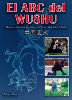 El Abc Frl Wushu: Manual Autodidactico Sobre Las Artes Marciales Chinas