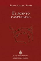 El Acento Castellano: Discurso De Ingreso En La Rae / Constetacion De M. Artigas