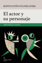 El Actor Y Su Personaje: Aprendizaje Y Creacion PDF