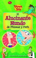 El Alucinante Mundo De Phineas Y Ferb PDF