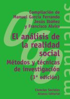 El Analisis De La Realidad Social: Metodos Y Tecnicas De Investig Acion
