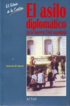 El Asilo Diplomatico En La Guerra Civil Española