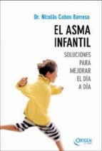 El Asma Infantil: Soluciones Para Mejorar El Dia A Dia PDF