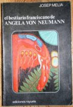 El Bestiario Franciscano De Angela Von Neumann