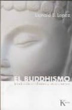 El Buddhismo: Introduccion A Su Historia Y Sus Enseñanzas