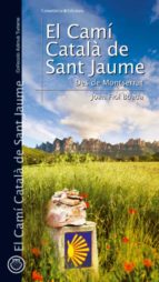 El Cami Catala De Sant Jaume. Des De Montserrat