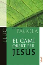 El Cami Obert Per Jesus. Lluc PDF