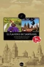 El Camino De Santiago: Desde Roncesvalles Y Desde Somport