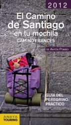 El Camino De Santiago En La Mochila 2012: Camino Frances