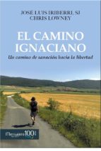 El Camino Ignaciano: Un Camino De Sanacion PDF