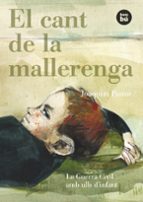 El Cant De La Mallerenga. La Guerra Civil Amb Ulls D Infant