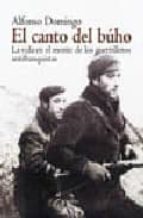 El Canto Del Buho: La Vida En El Monte De Los Guerrilleros Antifr Anquistas PDF